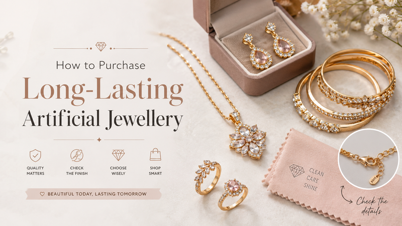 how to purchase long lasting artificial jewellery